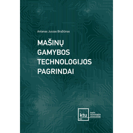 Mašinų gamybos technologijos pagrindai